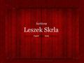Skrla, Leszek