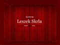 Skrla, Leszek